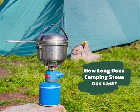 gas stove how long does it last